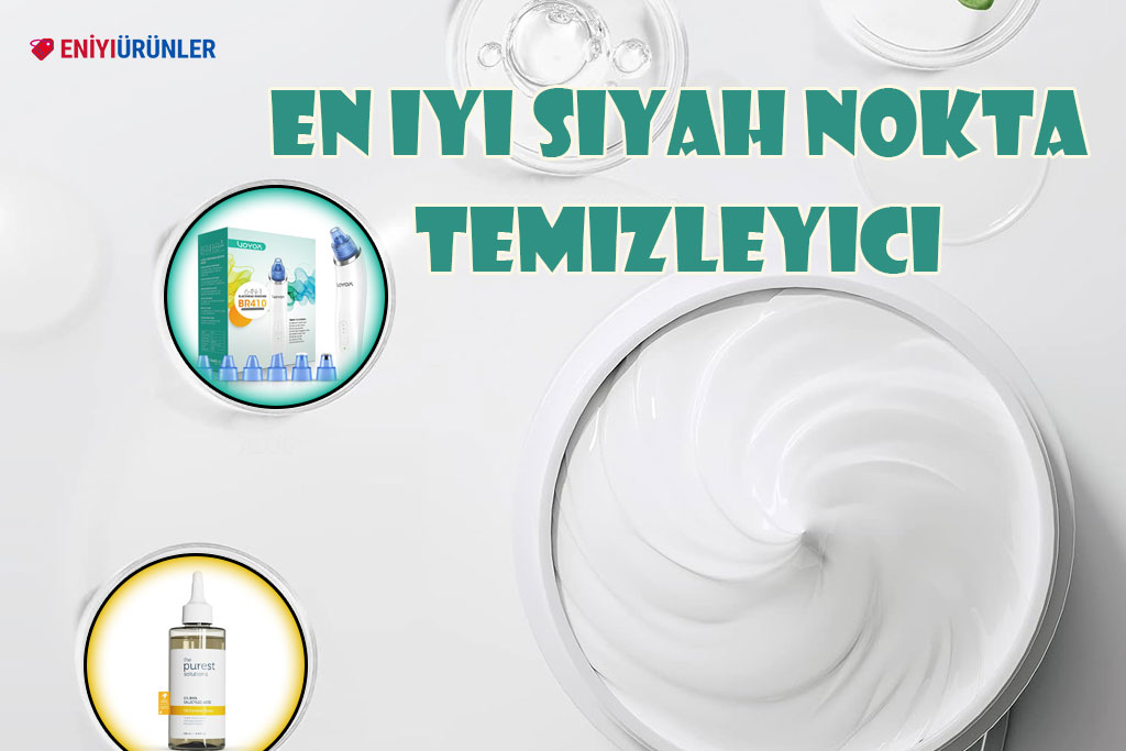 8 En İyi Siyah Nokta Giderici 2024: Cerave, NIVEA